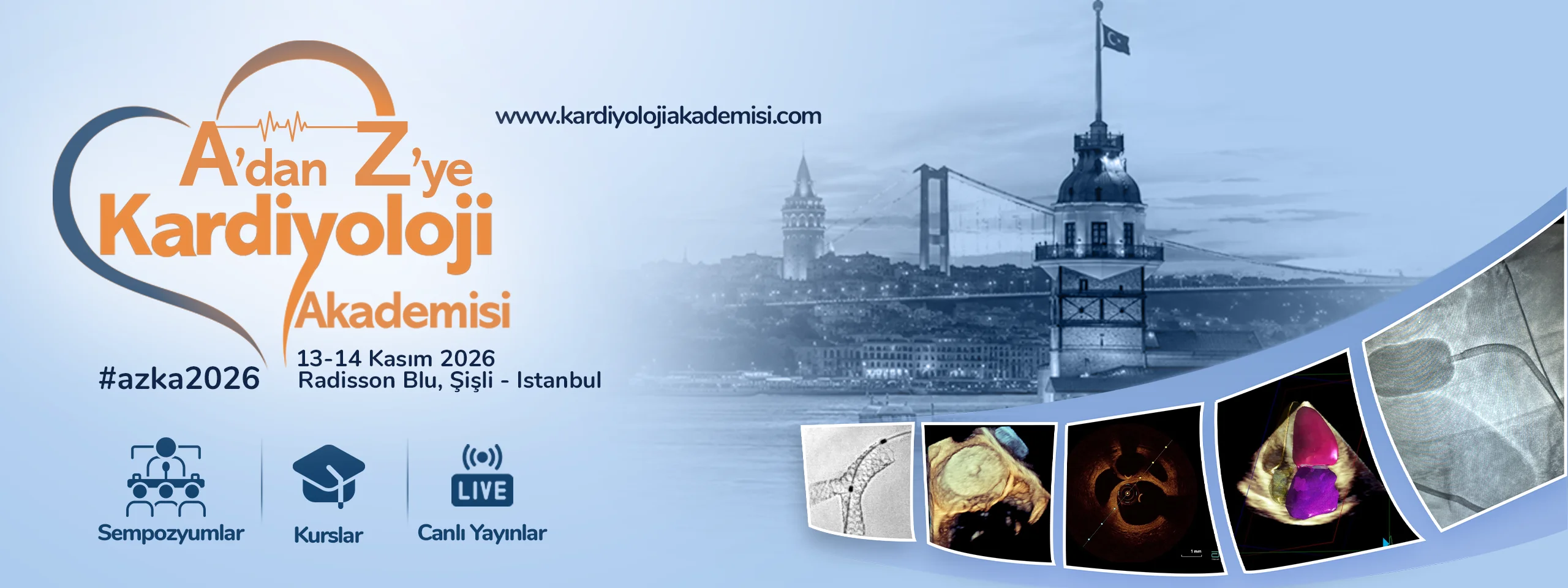 A'dan Z'ye Kardiyoloji Akademisi 2026. Sempozyumlar, kurslar ve canlı yayınlar. 13-14 Kasım 2026, Radisson Blu, Şişli - İstanbul.