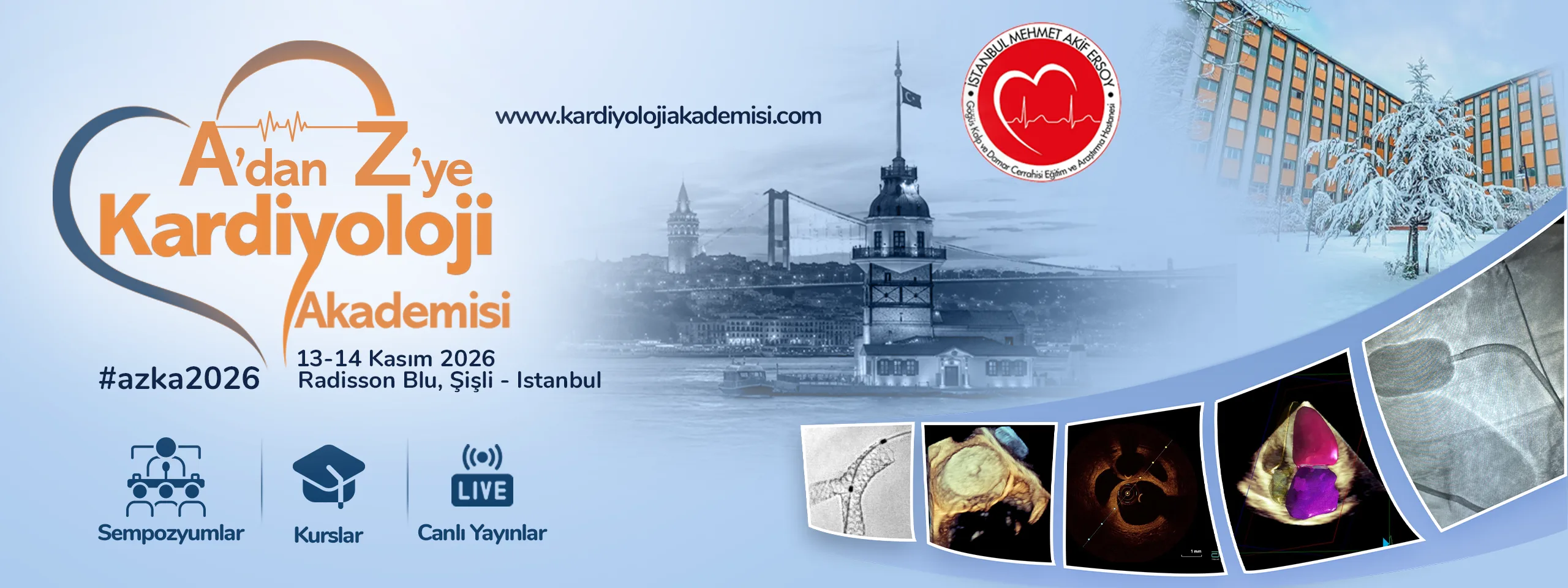 A'dan Z'ye Kardiyoloji Akademisi 2026. Sempozyumlar, kurslar ve canlı yayınlar. 13-14 Kasım 2026, Radisson Blu, Şişli - İstanbul.